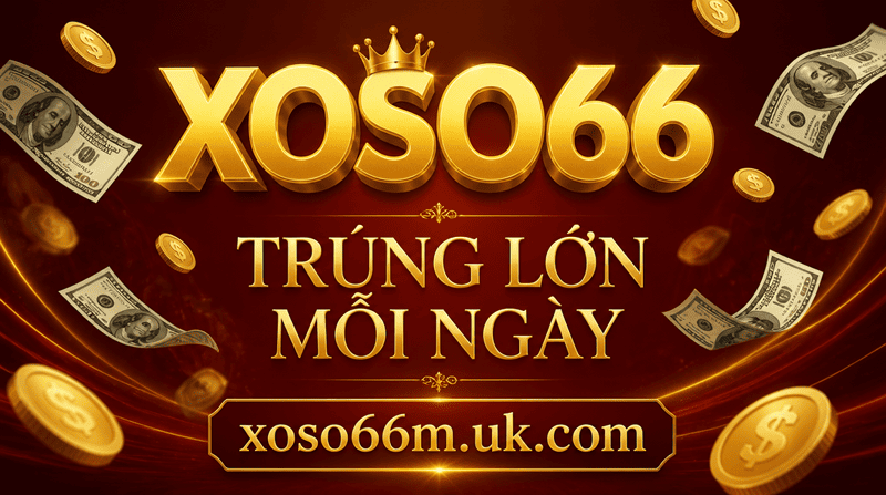 Lô Đề Online XOSO66 - Trúng Lớn Mỗi Ngày
