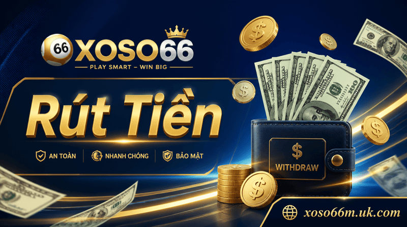 Rút Tiền XOSO66 - Tiền Mặt USD