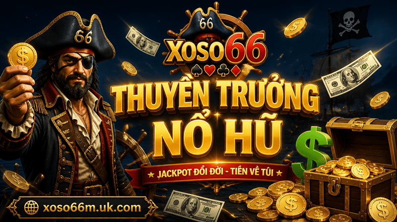 Thuyền Trưởng Nổ Hũ