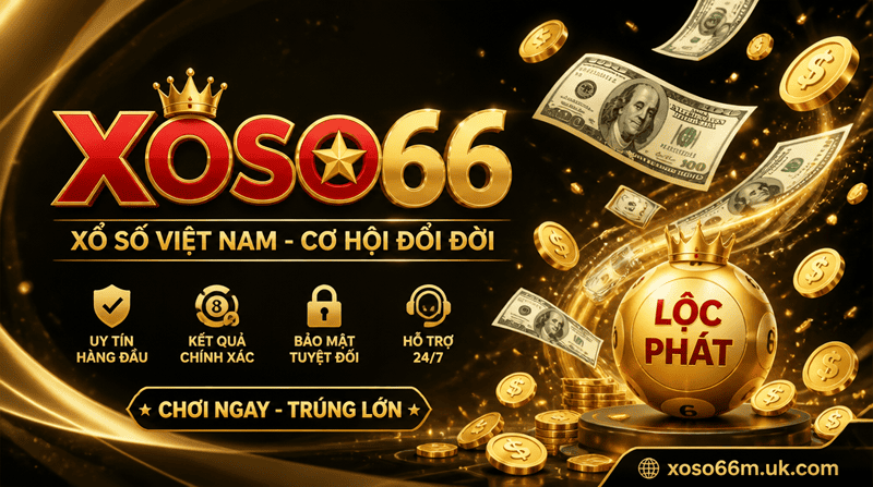 XOSO66 Tham Gia Ngay Hôm Nay